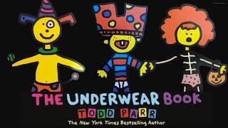 The Underwear Book - By Todd Parr (Read Aloud Book for Kids)