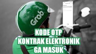 Tutorial Kode OTP kontrak elektronik grab tidak muncul