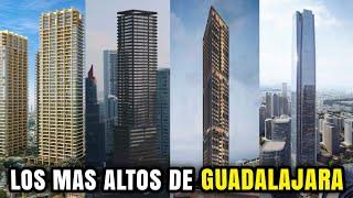 NUEVOS GIGANTES: Los 10 Edificios y Rascacielos más altos en construcción de todo Guadalajara