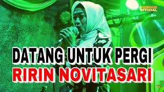 DATANG UNTUK PERGI - RIRIN NOVITASARI // SADEWO & FRIENDS