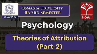 Osmania University | BA - 3rd Semester | Psychology - Theories of Attribution (Part-2) | T-SAT