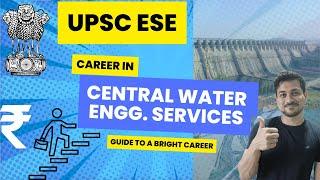 How is Central Water Engineering Services through ESE #upscese #ies #career