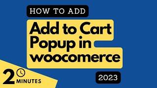 How to add Add to cart Pop up in WooCommerce Website/Store