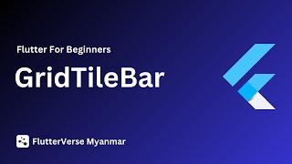 GridTileBar [ Flutter Course for beginners to advanced ]