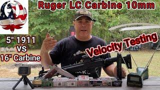 Ruger LC Carbine 10mm VS 1911 Velocity Testing 8 Different Loadings