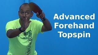 Advanced Forehand Topspin (Loop) | Table Tennis | PingSkills