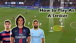 How to Play as a Striker 'CF' in Football