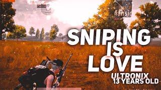 SNIPING IS LOVE ️ | ULTRONIX  NUB |  MONTAGE 13 YearS Old |
