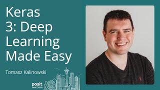 Tomasz Kalinowski - Keras 3: Deep Learning made easy