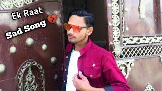 Kaif Uk Vlogs || Ek Raat (Official Video)