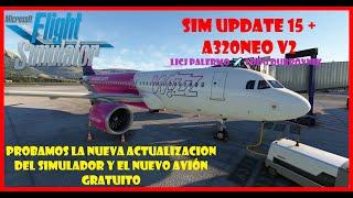 MSFS2020|| Sim Update 15 + A320Neo V2 Inibuilds  LICJ Palermo   LDDU Dubrovnik Nuevo Update