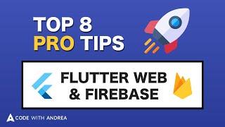 Top 8 Pro Tips for Flutter Web Apps using Firebase