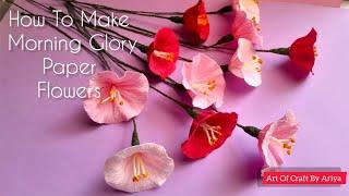 How To Make Morning Glory Paper Flower | Paper Flower Tutorial |DIY