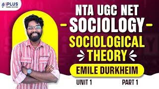 NTA UGC NET Sociology | Unit 1 | Part 1 | Sociological Theory | Emile Durkheim