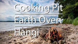 Cooking Pit / Earth Oven / Hangi