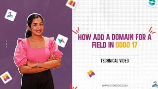 How to Add a Domain for a Field in Odoo 17 | Odoo 17 Development Tutorial | Odoo 17 Technical Videos