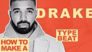 HOW TO MAKE A DRAKE TYPE BEAT IN 5 MINUTES (IYRTITL) | Making A Drake Type Beat From Scratch