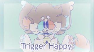 Trigger Happy//Animation meme [Reupload]