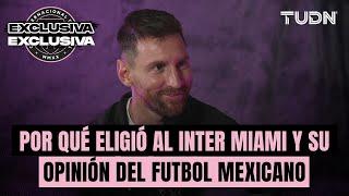 Lionel Messi en entrevista EXCLUSIVA | ¿Campeón con Inter Miami? Y su opinión de la Liga Mx | TUDN