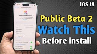 iOS 18 Public Beta 2 - Watch This Before Update