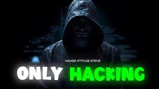 ONLY HACKING ‍| Hacker attitude status  | hacker status attitude | #hackox