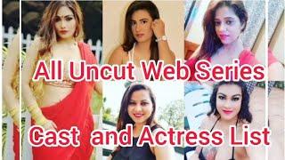 All Uncut Web Series Cast and Actress List 2024|Uncut Hot Actress 2024|Hot Web Series