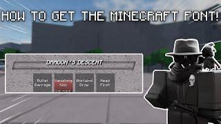 HOW TO GET THE MINECRAFT FONT IN ANY GAME!