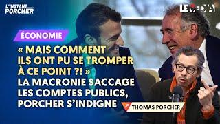 LA COLÈRE DE THOMAS PORCHER FACE AU SACCAGE DES COMPTES PUBLICS PAR LA MACRONIE