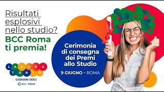 Risultati esplosivi nello studio? BCC Roma ti premia!