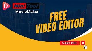 MiniTool MovieMaker Introduction and tutorial | Free Video Editor 1080p