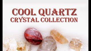 My Crystal Collection - Cool Quartz