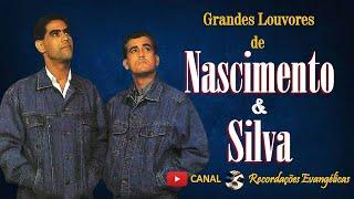 Grandes Louvores da dupla Nascimento e Silva.