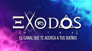 EXODOS - El canal que te acerca a tus sueños. SUSCRÍBETE!