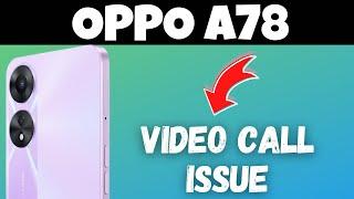 OPPO A78 Video Call Issue || Video Call Not Working || Video Call Problem