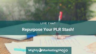 Repurpose that PLR Stash!