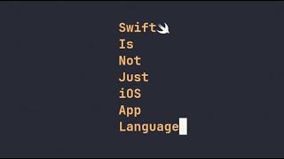 Swift is NOT (just) an iOS App language