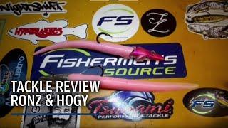 Tackle Review:  RonZ & Hogy