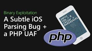 136 - A subtle iOS parsing bug and a PHP use-after-free [Binary Exploitation Podcast]