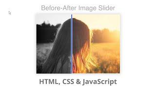 Create Before After Image Comparison Slider using HTML, CSS & JavaScript