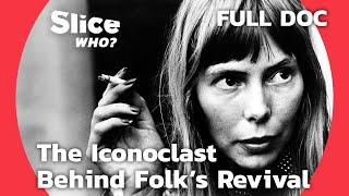 Joni Mitchell: Her Guitar and Lyrics Made Folk Music Contemporary | SLICE WHO | FULL DOCUMENTARY