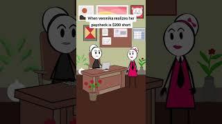 When Veronika realizes her paycheck is $200 short #animation #funnyvideo #gplus #comedy