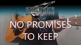 No Promises To Keep (FFVII Rebirth Theme) | Fingerstyle Guitar