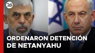  Ordenaron la detención de Netanyahu y de líderes de Hamás