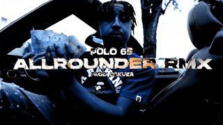 POLO65 - ALLROUNDER RMX [prod. Dakuza]