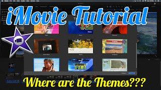 iMovie Tutorial - How To Find The iMovie Themes