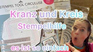 Kranz- & Kreisstempelhilfe im Test  Erste Schritte ️ ich bin …….️️