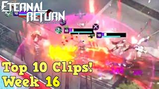 QUICK REACTIONS! - Eternal Return Top 10 Twitch Clips of the Week #16