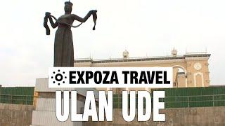 Ulan Ude (Russia) Vacation Travel Video Guide