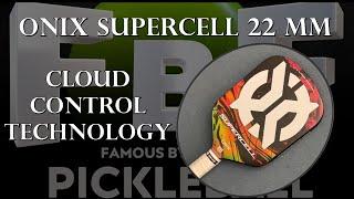 Onix Supercell 22mm Pickleball Paddle Review