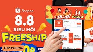 Cách Săn Sale Trên Shopee - 8.8 SIÊU HỘI FREESHIP - PHÍ SHIP 0 ĐỒNG, FREESHIP XTRA ĐẾN 500,000 ĐỒNG